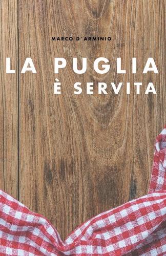 La Puglia è servita