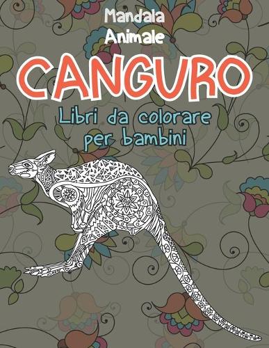 Libri da colorare per bambini - Mandala - Animale - Canguro