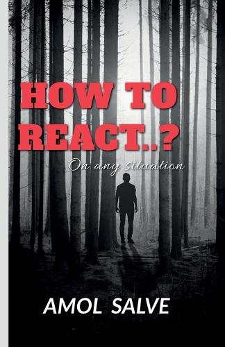 "How to React..?