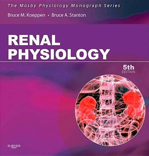 Renal Physiology: Mosby Physiology Monograph Series(Mosby's Physiology Monograph)