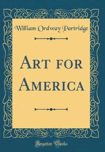 Art for America (Classic Reprint)