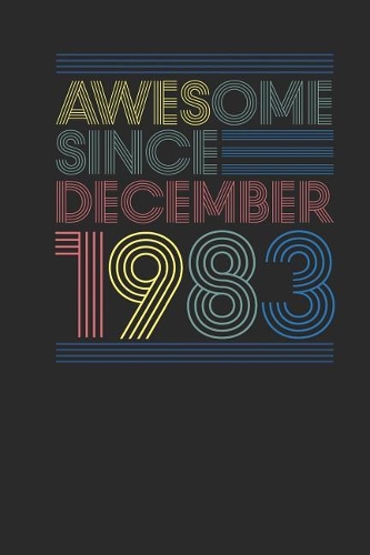 Awesome Since December 1983