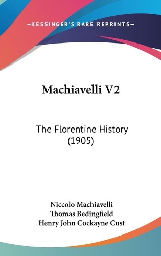 Machiavelli V2: The Florentine History (1905)