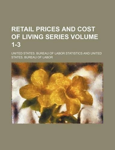 Retail Prices and Cost of Living Series Volume 1-3: (English)