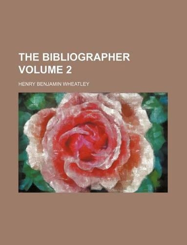 The Bibliographer Volume 2: (English)