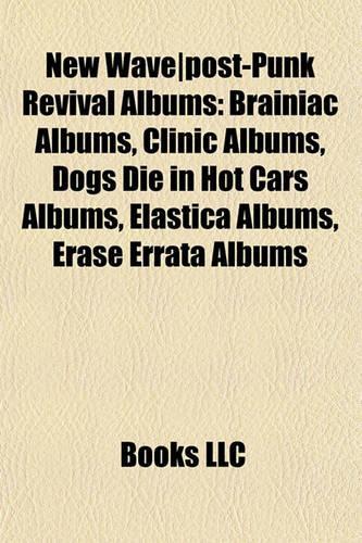 New Wave-Post-Punk Revival Albums (Music Guide)