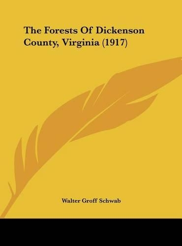 Forests Of Dickenson County, Virginia (1917): (English)