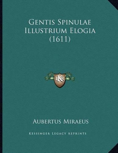 Gentis Spinulae Illustrium Elogia (1611)
