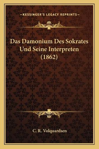 Das Damonium Des Sokrates Und Seine Interpreten (1862)