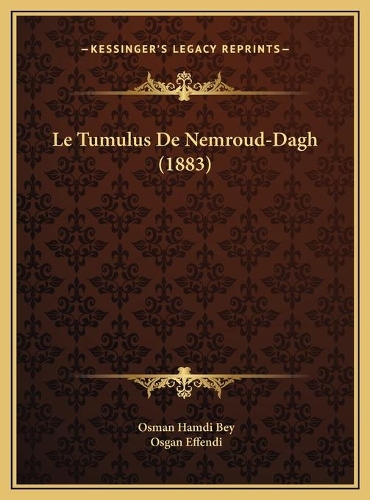 Le Tumulus De Nemroud-Dagh (1883): (French)