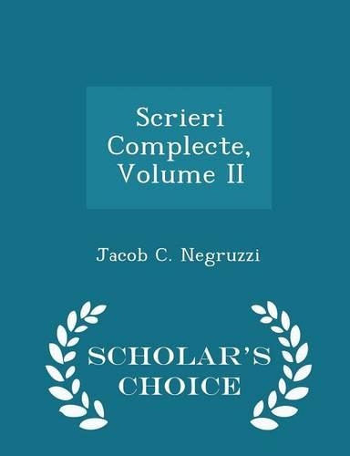 Scrieri Complecte, Volume II - Scholar's Choice Edition: (English)