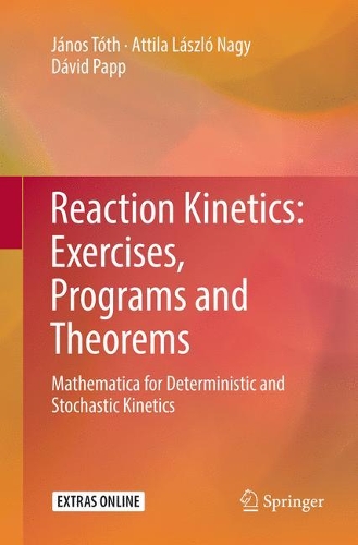 Reaction Kinetics: Exercises, Programs and Theorems