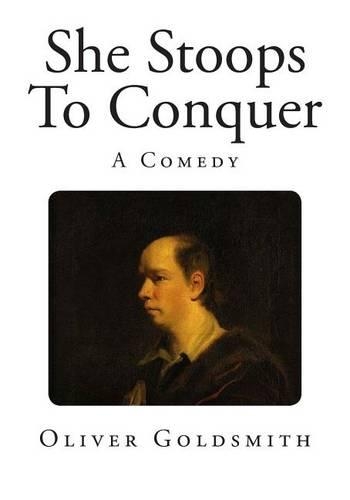 She Stoops To Conquer