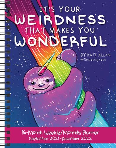 It's Your Weirdness That Makes You Wonderful 16-Month 2021-2022 Monthly/Weekly Planner Calendar
