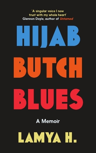 Hijab Butch Blues: A Memoir