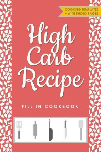 High Carb Recipe Fill in Cookbook