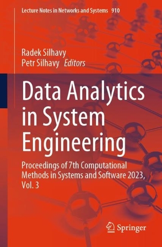 Data Analytics in System Engineering: Proceedings of 7th Computational Methods in Systems and Software 2023, Vol. 3(910 Lecture Notes in Networks and Systems)