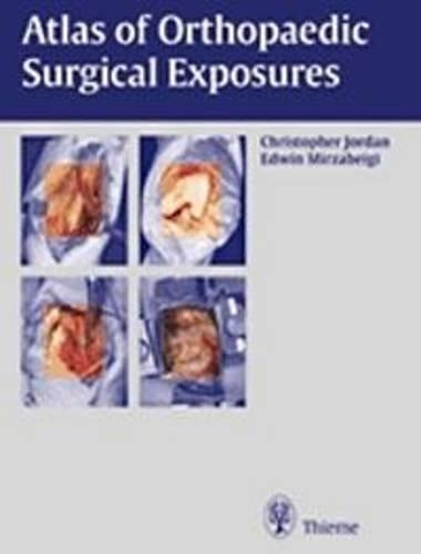 Atlas of Orthopaedic Surgical Exposures