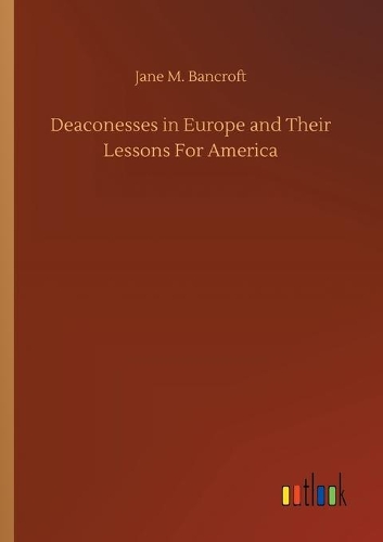 Deaconesses in Europe and Their Lessons For America