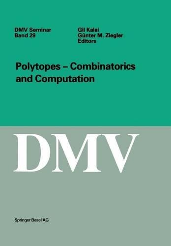 Polytopes - Combinations and Computation: (29 Oberwolfach Seminars)