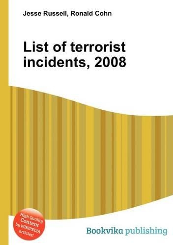 List of Terrorist Incidents, 2008