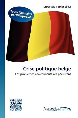 Crise Politique Belge: (French)