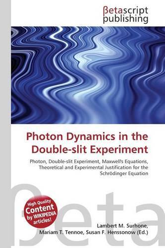 Photon Dynamics in the Double-Slit Experiment: (English)