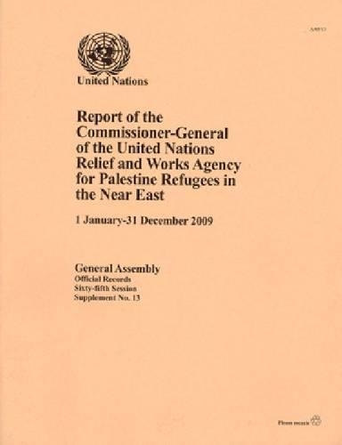 Report of the Commissioner-General of the United Nations Relief and Works Agency for Palestine Refugees in the Near East: 1 January to 31 December 2010
