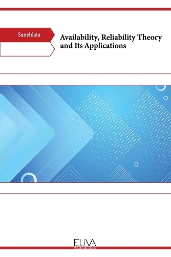 Availability, Reliability Theory and Its Applications