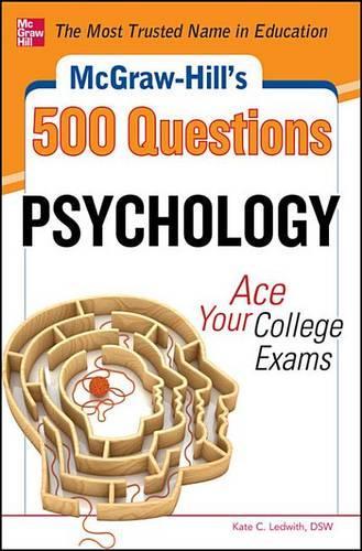 McGraw-Hill's 500 Psychology Questions: Ace Your College Exams