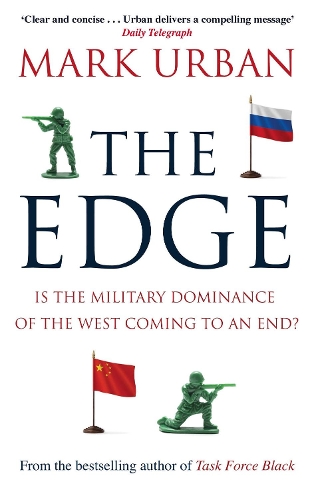The Edge: Is the Military Dominance of the West Coming to an End?