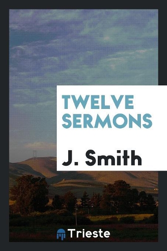 Twelve Sermons