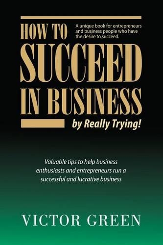 How to Succeed in Business
