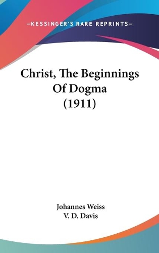 Christ, The Beginnings Of Dogma (1911)