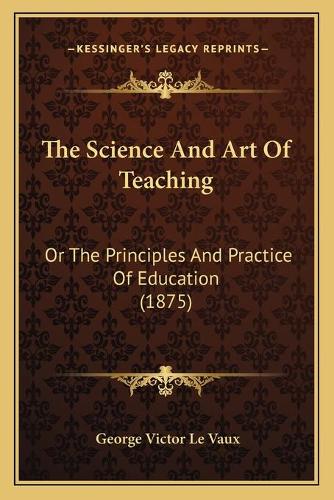 The Science And Art Of Teaching