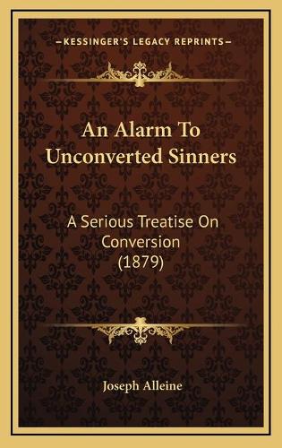 An Alarm To Unconverted Sinners