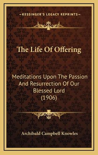 The Life Of Offering