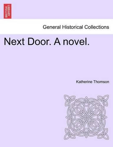 Next Door. a Novel.