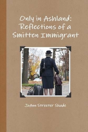 Only in Ashland: Reflections of a Smitten Immigrant