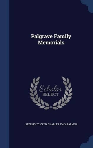 Palgrave Family Memorials: (English)