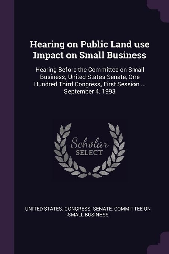 Hearing on Public Land use Impact on Small Business