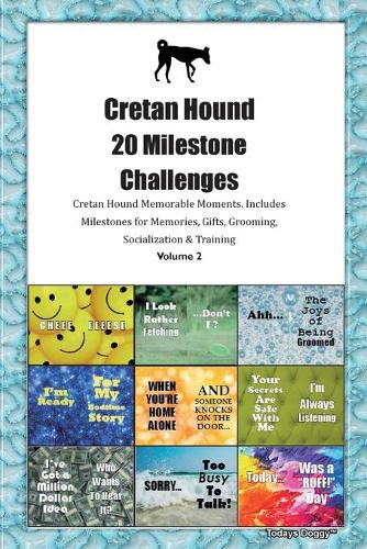 Cretan Hound 20 Milestone Challenges Cretan Hound Memorable Moments.Includes Milestones for Memories, Gifts, Grooming, Socialization & Training Volume 2