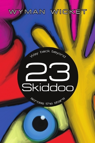 23 Skiddoo: Way back beyond across the stars