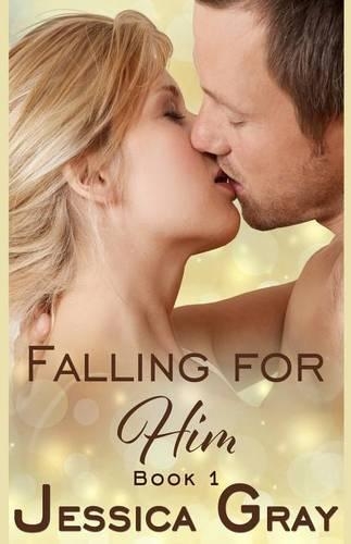 Falling for Him 1: (Falling for Him)