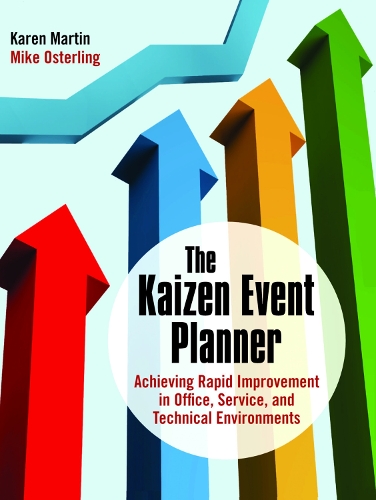 The Kaizen Event Planner: Achieving Rapid Improvement in Office, Service and Technical Environments(English)
