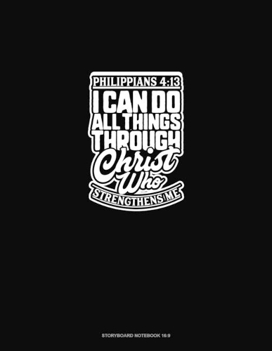 I Can Do All Things Through Christ Who Strengthens Me - Philippians 4