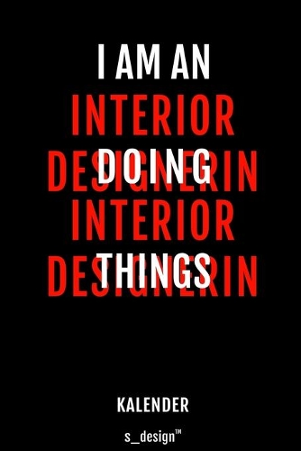 Kalender für Interior Designer / Interior Designerin: Immerwährender Kalender / 365 Tage Tagebuch / Journal [3 Tage pro Seite] für Notizen, Planung / Planungen / Planer, Erinnerungen, Sprüche