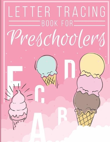 Letter Tracing Book for Preschoolers: Letter Tracing Preschool, Letter Tracing, Letter Tracing Kid 3-5, Letter Tracing Preschool, Letter Tracing Workbook(Letter Tracing Book for Preschoolers)