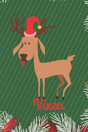 Vixen: Merry Christmas Vixen Reindeer Journal, Notebook, Diary, of writing,6"x9" Lined Pages, 120 Pages