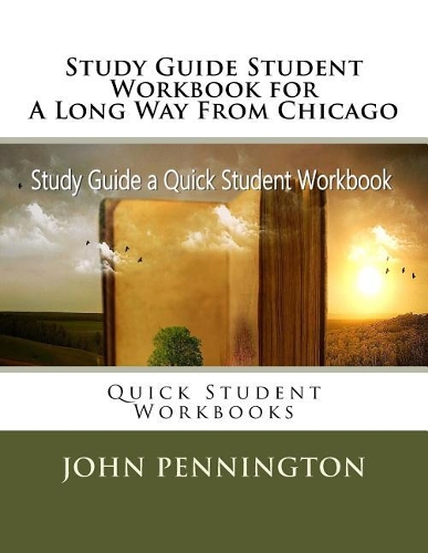 Study Guide Student Workbook for A Long Way From Chicago